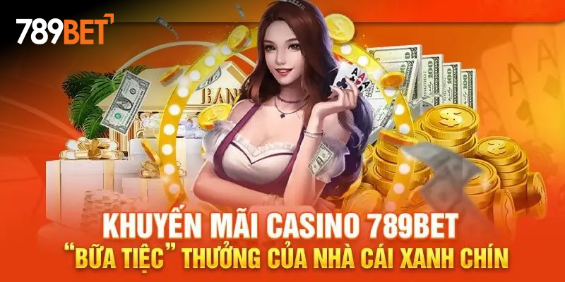 Những chương trình khuyến mãi đặc biệt của 789bet